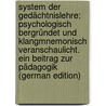 System Der Gedächtnislehre: Psychologisch Bergründet Und Klangmnemonisch Veranschaulicht. Ein Beitrag Zur Pädagogik (German Edition) door G. Kallas R