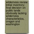 Wilderness Review Initial Inventory; Final Decision on Public Lands Obviously Lacking Wilderness Characteristics, Oregon and Washington