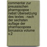 Commentar zur preussischen Pharmacopoe : nebst Übersetzung des Textes : nach der sechsten Auflage der Pharmacopoea borussica Volume v.2 by Mohr Friedrich 1806-1879