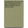 Das Liebesleben in Der Natur; Eine Entwickelungsgeschichte Der Liebe, Mit Buchschmuck Von Müller-Schönefeld, Volume 2 (German Edition) door Bölsche Wilhelm
