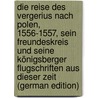 Die Reise Des Vergerius Nach Polen, 1556-1557, Sein Freundeskreis Und Seine Königsberger Flugschriften Aus Dieser Zeit (German Edition) door Sembrzycki Jan