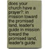 Does Your Church Have a Prayer?: In Mission Toward the Promised Land, Leader's Guide in Mission Toward the Promised Land, Leader's Guide