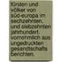 Fürsten und Völker von Süd-Europa im sechzehnten, und siebzehnten Jahrhundert. Vornehmlich aus ungedruckten Gesandtschafts Berichten.