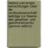 Heitere Und Ernste Betrachtungen Über Die Rechtswissenschaft: Beiträge Zur Theorie Des Gesetzes- Und Gewohnheitrechts (German Edition)