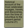 Historical Account of the Most Celebrated Voyages, Travels, and Discoveries, from the Time of Columbus to the Present Period (Volume 21) door William Fordyce Mavor