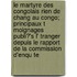 Le Martyre Des Congolais Rien de Chang Au Congo; Principaux T Moignages Publi?'s L' Tranger Depuis Le Rapport de La Commission D'Enqu Te