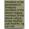 Members of the Parliament of Malaysia: Members of the Dewan Negara, Members of the Dewan Rakyat, Anwar Ibrahim, Zaid Ibrahim, Ng Yen Yen by Books Llc