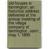 Old Houses in Farmington; an Historical Address Delivered at the Annual Meeting of the Village Company of Farmington, Conn., May 1, 1895