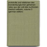 Protokolle Und Relationen Des Brandenburgischen Geheimen Rates Aux Der Zeit Des Kurfürsten Friedrich Wilhelm, Volume 3 (German Edition) by Meinardus Otto