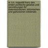 Sr. k.k. Majestät Franz des Ersten politische Gesetze und Verordnungen für österreichischen, böhmischen und gallizischen Erbländer. by Austria