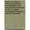 Wind and Seismic Effects Volume 38; Proceedings of the Joint Panel Conference of the U.S.-Japan Cooperative Program in Natural Resources by United States Conference