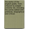 the Works of the English Poets, from Chaucer to Cowper (Volume 12); Including the Series Edited with Prefaces, Biographical and Critical door Alexander Chalmers
