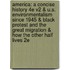 America: A Concise History 4E V2 & U.S. Environmentalism Since 1945 & Black Protest And The Great Migration & How The Other Half Lives 2E