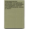 Anfangsgründe Der Mathematik: Zum Gebrauch Auf Schulen Und Universitäten Herausgegeben. Hydraulik Und Maschinenlehre, Volume 2, Issue 2 by Georg Gottlieb Schmidt