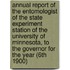 Annual Report of the Entomologist of the State Experiment Station of the University of Minnesota, to the Governor for the Year (6th 1900)