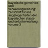 Bayerische Gemeinde- Und Verwaltungszeitung: Zeitschrift Für Alle Angelegenheiten Der Bayerischen Staats- Und Selbstverwaltung, Volume 3 by Unknown