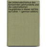 Der Bildercatechismus Des Fünfzehnten Jahrhunderts Und Die Catechetischen Hauptstücke in Dieser Zeit Bis Auf Luther. 1 (German Edition) by Geffcken Johannes