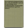 Die Entwickelungsgeschichte der Unke (Bombinator igneus) als Grundlage einer vergleichenden Morphologie der Wirbelthiere (German Edition) by Goette Alexander