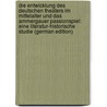 Die Entwicklung Des Deutschen Theaters Im Mittelalter Und Das Ammergauer Passionspiel: Eine Literatur-Historische Studie (German Edition) by Holland Hyazinth