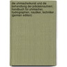 Die Uhrmacherkunst Und Die Behandlung Der Präcisionsuhren: Handbuch Für Uhrmacher, Hydrographen, Nautiker, Techniker . (German Edition) door Gelcich Eugen