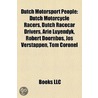 Dutch Motorsport People: Dutch Air Racers, Dutch Motorcycle Racers, Dutch Racecar Drivers, Arie Luyendyk, Robert Doornbos, Jos Verstappen door Books Llc