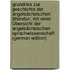 Grundriss Zur Geschichte Der Angelsächsischen Litteratur: Mit Einer Übersicht Der Angelsächsischen Sprachwissenschaft (German Edition)