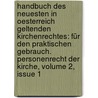 Handbuch Des Neuesten In Oesterreich Geltenden Kirchenrechtes: Für Den Praktischen Gebrauch. Personenrecht Der Kirche, Volume 2, Issue 1 door Joseph Augustin Ginzel