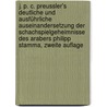 J. P. C. Preussler's Deutliche und Ausführliche Auseinandersetzung der Schachspielgeheimnisse des Arabers Philipp Stamma, zweite Auflage door Philip Stamma