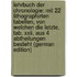 Lehrbuch Der Chronologie: Mit 22 Lithographirten Tabellen, Von Welchen Die Letzte, Tab. Xxii, Aus 4 Abtheilungen Besteht (German Edition)
