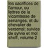 Les Sacrifices De L'Amour, Ou Lettres De La Vicomtesse De Senanges, Et Du Chevalier De Versenai; Suivies De Sylvie Et Mol Shoff, Volume 2