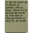 M Dia De Montr Al: Le Devoir, La Presse, Cftu-tv, Ckac, Chmp-fm, Le Journal De Montr Al, Liste Des M Dias De Montr Al, Ckoi-fm, Ici Montr