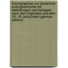 Monographien zur deutschen Kulturgeschichte mit Abbildungen und Beilagen nach den Originalen aus dem 15.-18. Jahrjundert (German Edition) door Steinhausen Georg