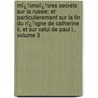 Mï¿½moï¿½res Secrets Sur La Russie: Et Particulierement Sur La Fin Du Rï¿½gne De Catherine Ii, Et Sur Celui De Paul I., Volume 3 door Charles Franï¿½Ois Philibert Masson