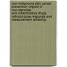 Non-Melanoma Skin Cancer Prevention: Impact of Non-Steroidal Anti-Inflammatory Drugs, Retinoid Dose Response and Measurement Reliability. door Mary Catherine Clouser