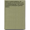 Platon's Erziehungslehre: Als Pädagogik Für Die Einzelnen Und Als Staatspädagogik. Oder Dessen Praktische Philosophie (German Edition) door Kapp Alexander