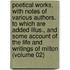 Poetical Works, with Notes of Various Authors. to Which Are Added Illus., and Some Account of the Life and Writings of Milton (Volume 02)