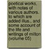 Poetical Works, with Notes of Various Authors. to Which Are Added Illus., and Some Account of the Life and Writings of Milton (Volume 05)