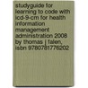 Studyguide For Learning To Code With Icd-9-cm For Health Information Management Administration 2008 By Thomas J Falen, Isbn 9780781776202 door Cram101 Textbook Reviews