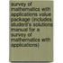 Survey of Mathematics with Applications Value Package (Includes Student's Solutions Manual for a Survey of Mathematics with Applications)