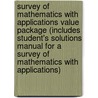 Survey of Mathematics with Applications Value Package (Includes Student's Solutions Manual for a Survey of Mathematics with Applications) door Christine D. Abbott
