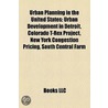 Urban Planning in the United States: Main Street Programs in the United States, Urban Development in Detroit, Zoning in the United States door Books Llc
