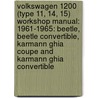 Volkswagen 1200 (Type 11, 14, 15) Workshop Manual: 1961-1965: Beetle, Beetle Convertible, Karmann Ghia Coupe and Karmann Ghia Convertible door Volkswagen of America
