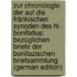 Zur Chronologie Der Auf Die Fränkischen Synoden Des Hl. Bonifatius: Bezüglichen Briefe Der Bonifazischen Briefsammlung (German Edition)