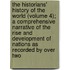 the Historians' History of the World (Volume 4); a Comprehensive Narrative of the Rise and Development of Nations As Recorded by Over Two