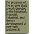 the Progress of the Empire State a Work Devoted to the Historical, Financial, Industrial, and Literary Development of New York (Volume 3)