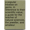 A Popular Treatise on Gems, in Reference to Their Scientific Value; A Guide for the Teacher of Natural Sciences, the Jeweller, and Amateur door Lewis. [From Old Catalog] Feuchtwanger