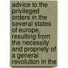 Advice to the Privileged Orders in the Several States of Europe, Resulting from the Necessity and Propriety of a General Revolution in The door Joel Barlow