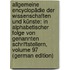 Allgemeine Encyclopädie Der Wissenschaften Und Künste: In Alphabetischer Folge Von Genannten Schriftstellern, Volume 97 (German Edition)