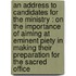 An address to candidates for the ministry : on the importance of aiming at eminent piety in making their preparation for the sacred office