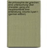 Die Philosophie Der Griechen: Eine Untersuchung Über Charakter, Gang Und Hauptmomente Ihrer Entwicklung, Volume 3,part 1 (German Edition) by Zeller Eduard